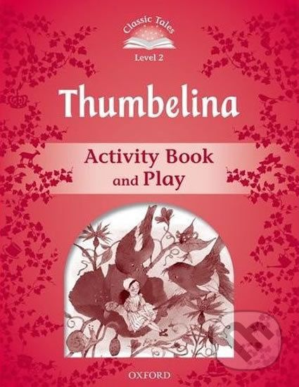 Thumbelina Activity Book and Play (2nd) - Sue Arengo - obrázek 1