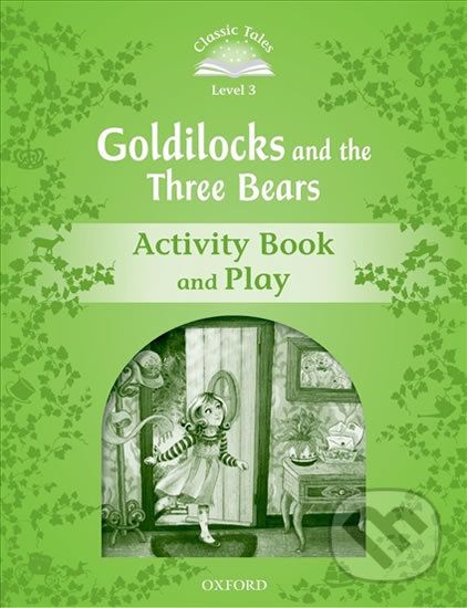 Goldilocks and the Three Bears Activity Book and Play (2nd) - Sue Arengo - obrázek 1