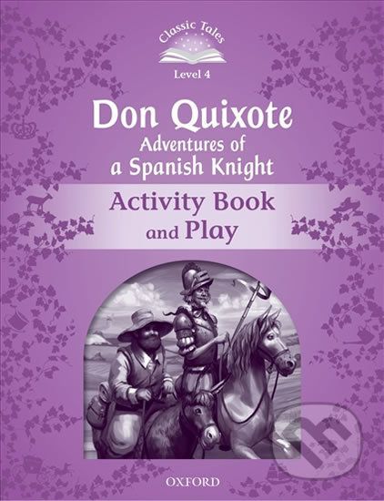 Don Quixote Adventures of a Spanish Knight Activity Book + Play (2nd) - Sue Arengo - obrázek 1