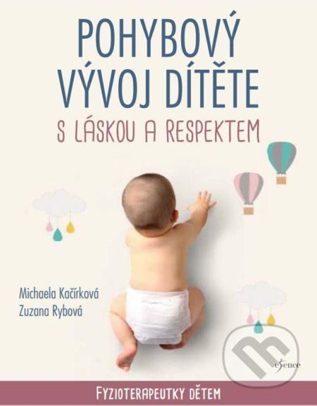 Pohybový vývoj dítěte s láskou a respektem - Zuzana Rybová, Michaela Kačírková - obrázek 1