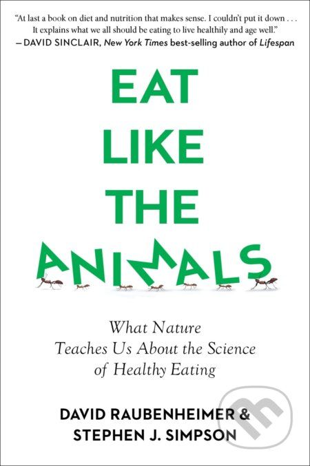 Eat Like the Animals - David Raubenheimer, Stephen Simpson - obrázek 1