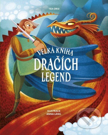 Velká kniha dračích legend - Tea Orsi - obrázek 1