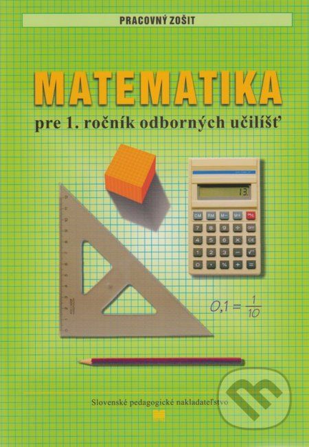 Pracovný zošit z matematiky pre 1. ročník odborných učilíšť - L. Melišková - obrázek 1