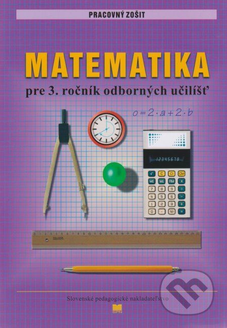 Pracovný zošit z matematiky pre 3. ročník odborných učilíšť - L. Melišková - obrázek 1