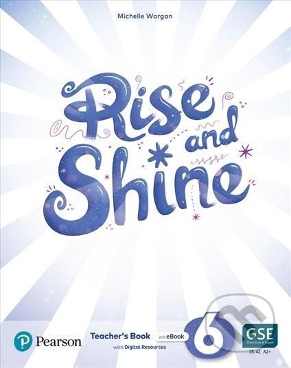 Rise and Shine 6: Teacher´s Book with eBooks, Presentation Tool and Digital Resources - Michelle Worgan - obrázek 1