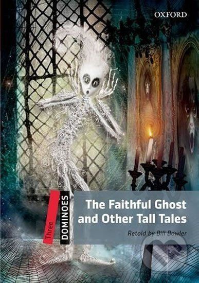 Dominoes 3: The Faithful Ghost and Other Tall Tales (2nd) - Bill Bowler - obrázek 1