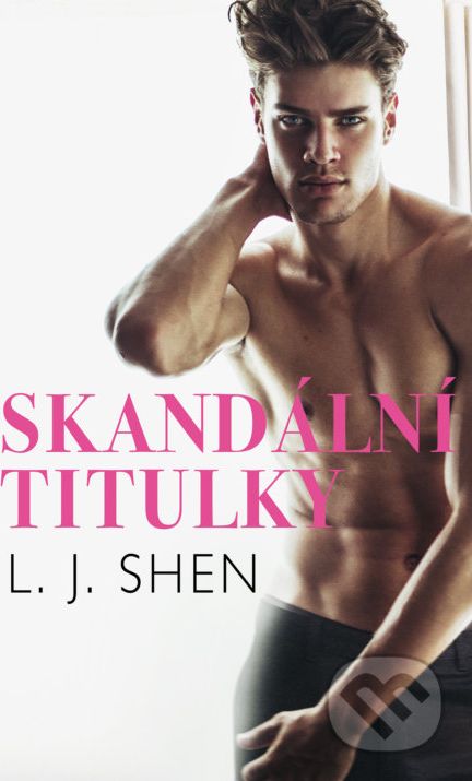 Skandální titulky - L.J. Shen - obrázek 1