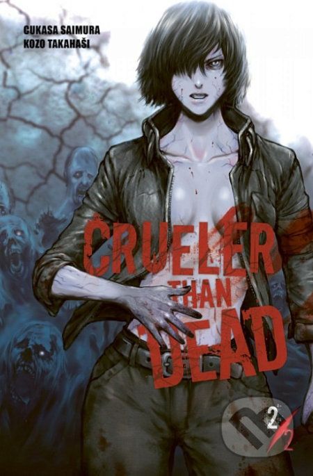 Crueler Than Dead 2 - Cukasa Saimura, Kozo Takahaši (Ilustrátor) - obrázek 1