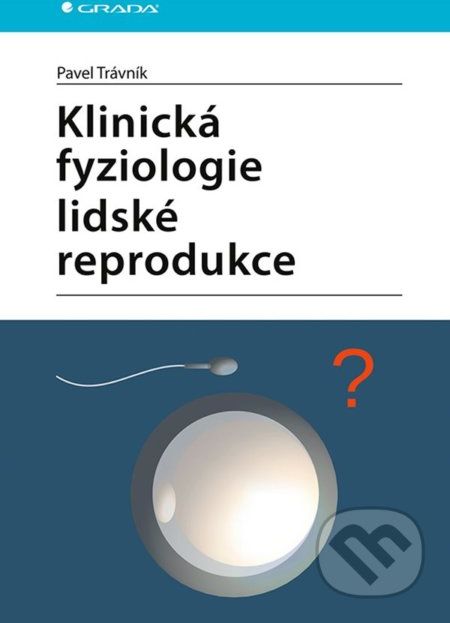 Klinická fyziologie lidské reprodukce - Pavel Trávník - obrázek 1