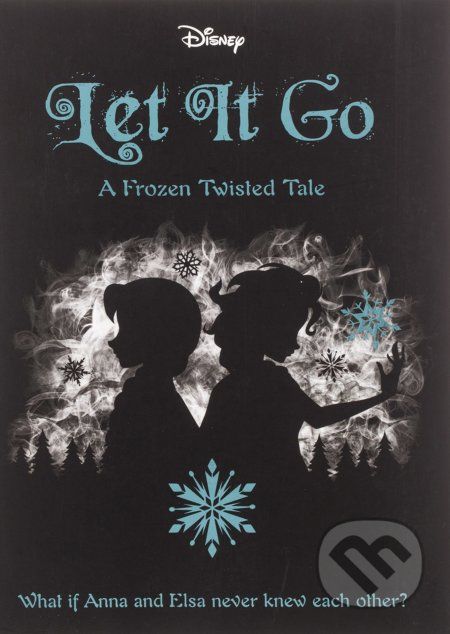 Disney Let It Go - Jen Calonita - obrázek 1