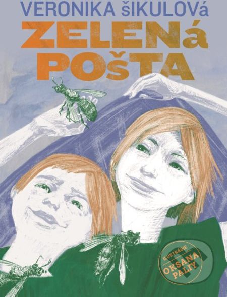 Zelená pošta - Veronika Šikulová, Oksana Paliy (ilustrátor) - obrázek 1