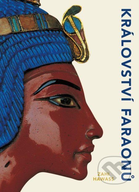 Království faraonů - Zahi Hawass - obrázek 1