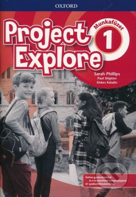Project Explore 1 - Munkafüzet (HU Edition) - Sarah Phillips, Paul Shipton, Elekes Katalin - obrázek 1