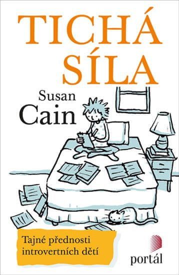 Cain Susan: Tichá síla - Tajné přednosti introvertních dětí - obrázek 1