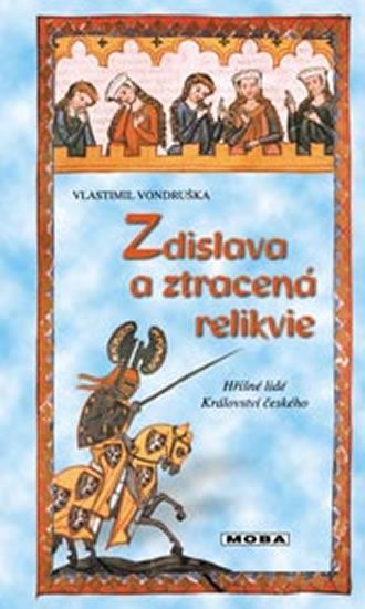 Vondruška Vlastimil: Zdislava a ztracená relikvie - Hříšní lidé Království českého - obrázek 1