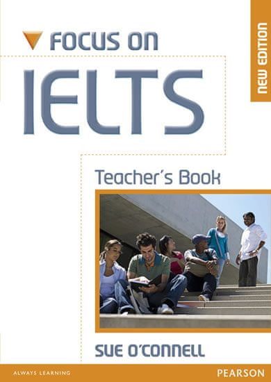 Focus on IELTS - Teacher's Book - Sue O'Connell - obrázek 1