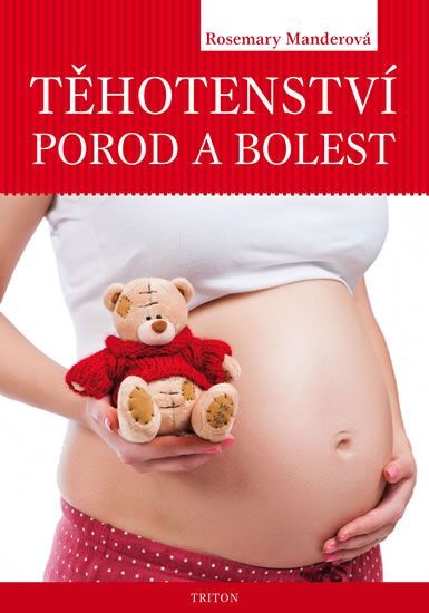 Mander Rosemary: Těhotenství, porod a bolest - obrázek 1