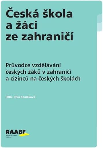 Kendíková Jitka: Česká škola a žáci ze zahraničí - obrázek 1