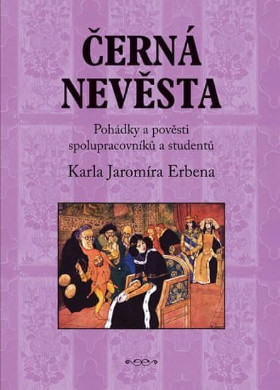 Černá nevěsta - Karel Jaromír Erben a kolektiv - obrázek 2