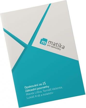 Matika pro spolužáky - Tomáš Valenta, Lukáš Král, Marek Liška - obrázek 1