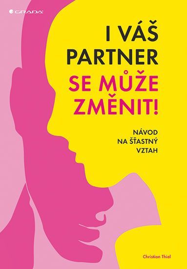 Thiel Christian: I váš partner se může změnit! - Návod na šťastný vztah - obrázek 1