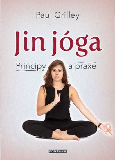 Grilley Paul: Jin jóga - Principy a praxe - obrázek 1