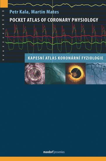 Pocket Atlas of Coronary Physiology – Kapesní atlas koronární fyziologie - Petr Kala, Martin Mates - obrázek 1