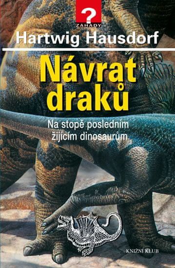 Návrat draků - Na stopě posledním žijícím dinosaurům - Hartwig Hausdorf - obrázek 3