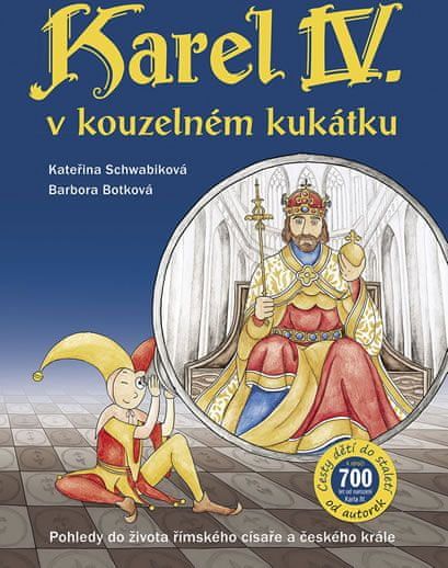 Karel IV. v kouzelném kukátku - Kateřina Schwabiková - obrázek 3
