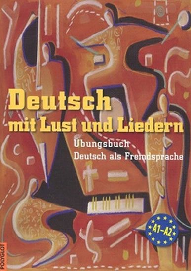 Deutsch mit Lust und Liedern (+CD) - - obrázek 1