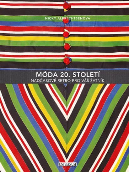 Albrechtsenová Nicky: Móda 20. století - Nadčasové retro pro váš šatník - obrázek 1