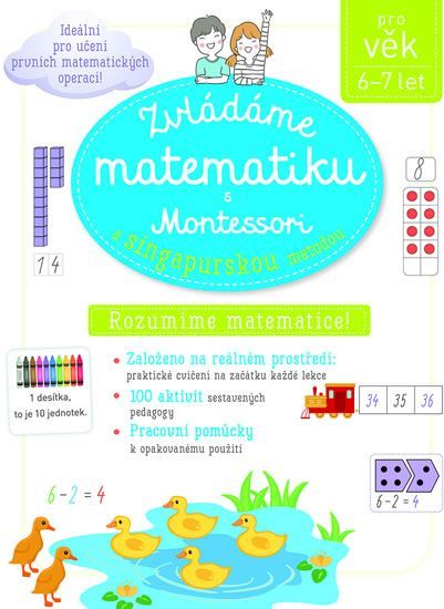 Urvoy Delphine: Zvládáme matematiku s Montessori a singapurskou metodou 6-7 let - obrázek 1