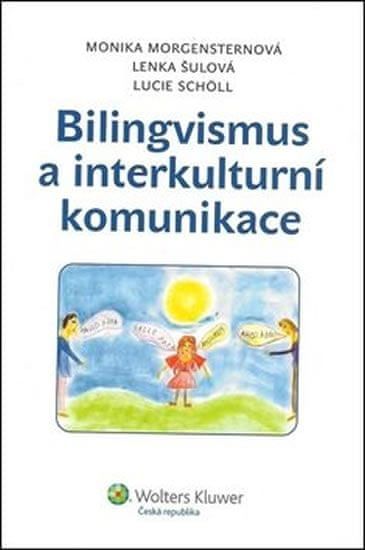 Morgensternová Monika: Bilingvismus a interkulturalita - obrázek 1