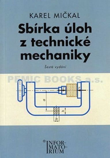 Sbírka úloh z technické mechaniky - - obrázek 1