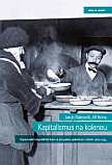 Rákosník Jakub, Noha Jiří,: Kapitalismus na kolenou - Dopad velké hospodářské krize na evropskou spo - obrázek 1