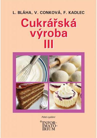 Cukrářská výroba III - Ludvík Bláha a kolektív - obrázek 1