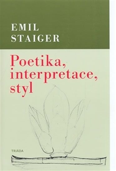 Staiger Emil: Poetika, interpretace, styl - obrázek 1