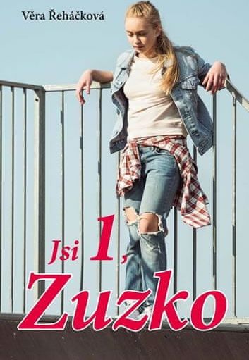 Řeháčková Věra: Jsi 1, Zuzko - obrázek 1