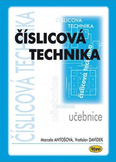 Číslicová technika učebnice - Marcela Antošová, Vratislav Davídek - obrázek 2