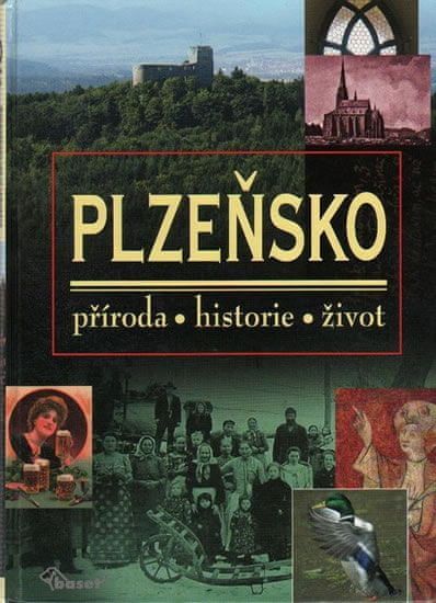 Dudák Vladislav: Plzeňsko – příroda, historie, život - obrázek 1