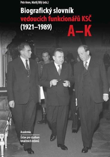 Anev Petr, Bílý Matěj,: Biografický slovník vedoucích funkcionářů KSČ (1921-1989), svazky A-K, L-Ž - obrázek 1