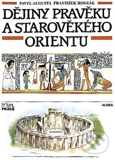 Dějiny pravěku a starověkého Orientu - František Honzák, Pavel Augusta - obrázek 1