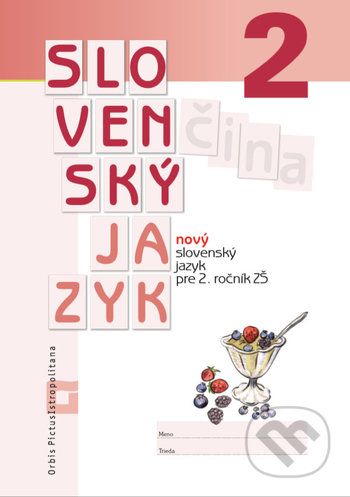 Nový Slovenský jazyk pre 2. ročník ZŠ - Zuzana Stankovianska, Romana Culková - obrázek 1