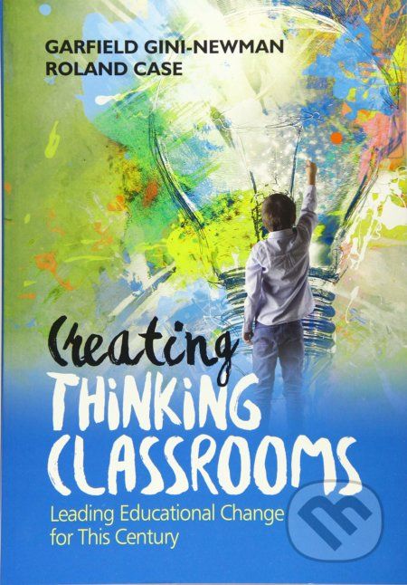 Creating Thinking Classrooms - Garfield Gini-Newman, Roland Case - obrázek 1