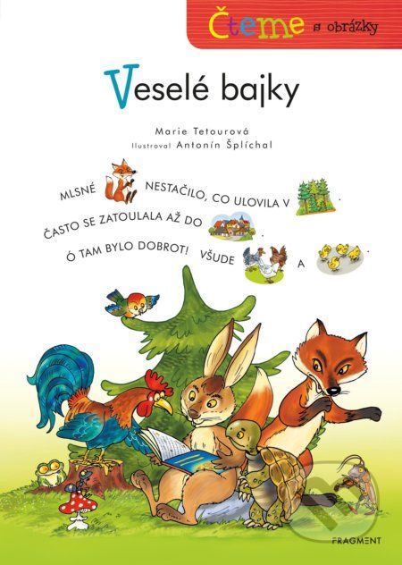 Čteme s obrázky: Veselé bajky - Marie Tetourová, Anotnín Šplíchal (ilustrátor) - obrázek 1