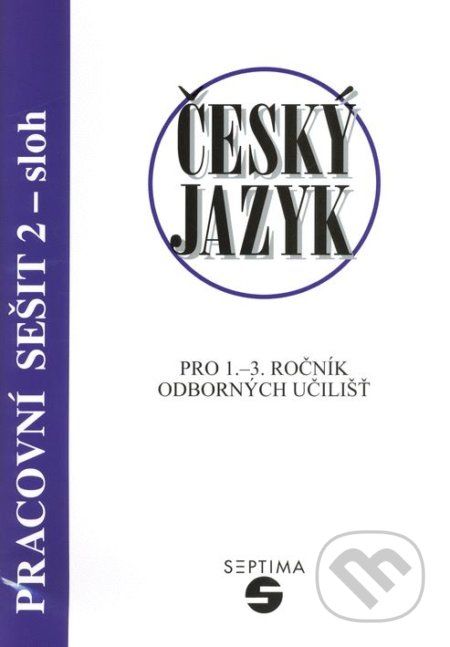 Český jazyk pro 1.-3. ročník odborných učilišť - Ludmila kolektiv a Štěrbová - obrázek 1