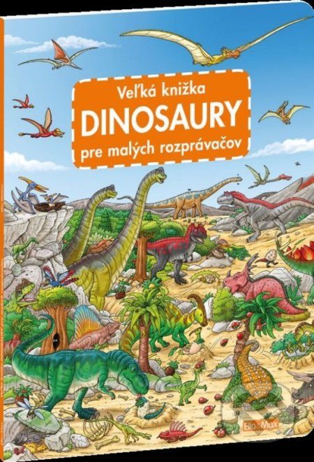 Veľká knižka - Dinosaury pre malých rozprávačov - Max Walther - obrázek 1
