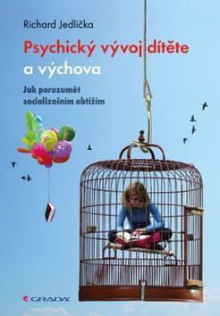 Richard Jedlička: Psychický vývoj dítěte a výchova - Jak porozumět socializačním obtížím - obrázek 1