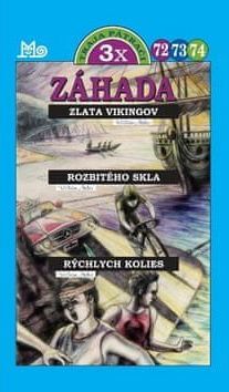 William Arden: Záhada zlata Vikingov Rozbitého skla Rýchlych kolies - 3 x 72 73 74 - obrázek 1
