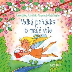 Velká pohádka o malé víle - Marek Hladký, Jitka Hladká, Vlasta Švejdová - obrázek 1